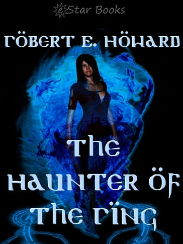 The Haunter of the Ring - Robert E Howard