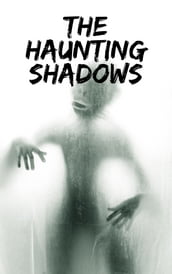 The Haunting Shadows