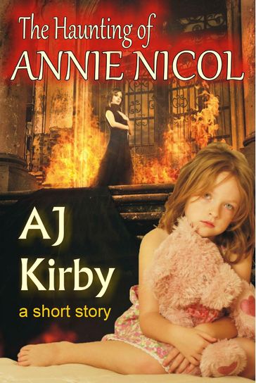 The Haunting of Annie Nicol - AJ Kirby