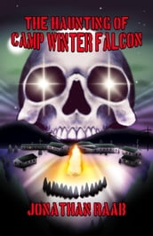 The Haunting of Camp Winter Falcon