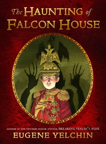 The Haunting of Falcon House - Eugene Yelchin