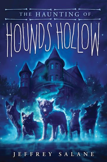 The Haunting of Hounds Hollow - Jeffrey Salane
