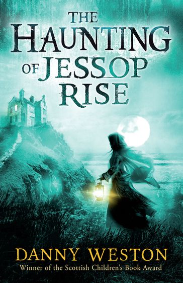 The Haunting of Jessop Rise - Danny Weston