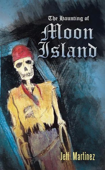 The Haunting of Moon Island - Jeff Martinez