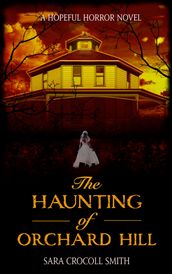 The Haunting of Orchard Hill