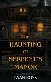 The Haunting of Serpent s Manor