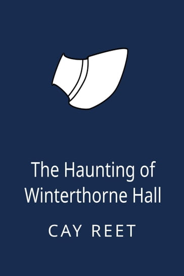 The Haunting of Winterthorne Hall - Cay Reet