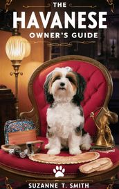 The Havanese Owner s Guide