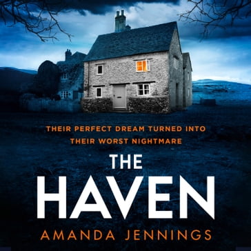 The Haven: The gripping new atmospheric psychological crime thriller with a dark, sinister twist from Amanda Jennings, author of The Cliff House - Amanda Jennings