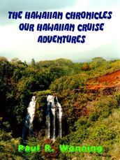 The Hawaiian Chronicles  Our Hawaiian Adventures