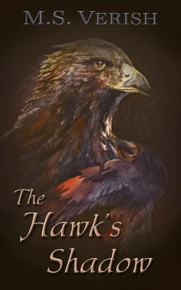 The Hawk's Shadow - M.S. Verish