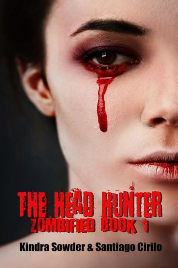 The Head Hunter - Kindra Sowder - Santiago Cirilo