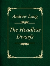 The Headless Dwarfs