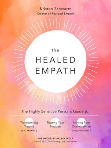 The Healed Empath - Kristen Schwartz