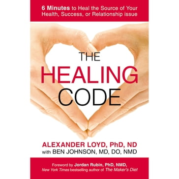 The Healing Code - Alexander Loyd - PhD - ND
