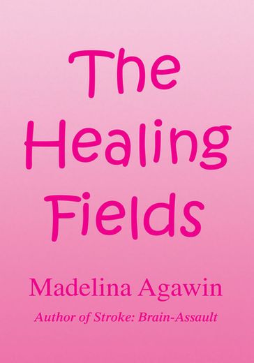 The Healing Fields - Madelina Agawin