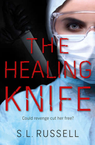 The Healing Knife - S. L. Russell