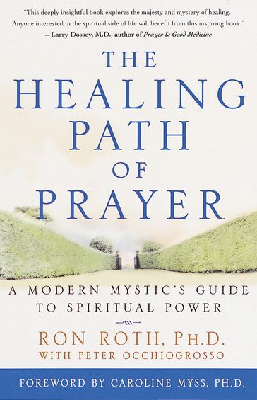 The Healing Path of Prayer - Peter Occhiogrosso - Ron Roth