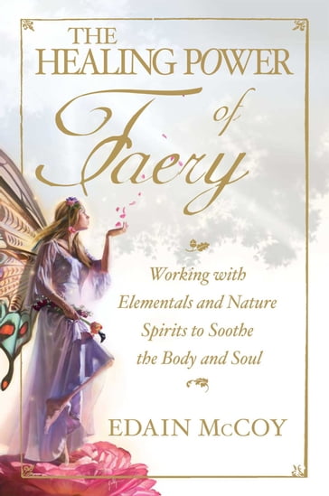 The Healing Power of Faery - Edain McCoy