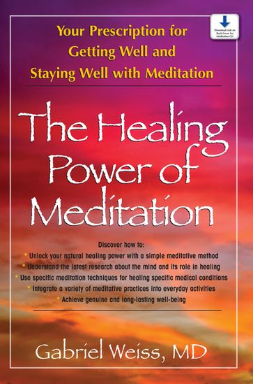 The Healing Power of Meditation - M.D. Gabriel S. Weiss