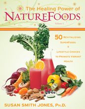 The Healing Power of NatureFoods