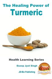 The Healing Power of Turmeric