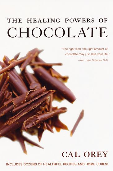 The Healing Powers of Chocolate - Cal Orey