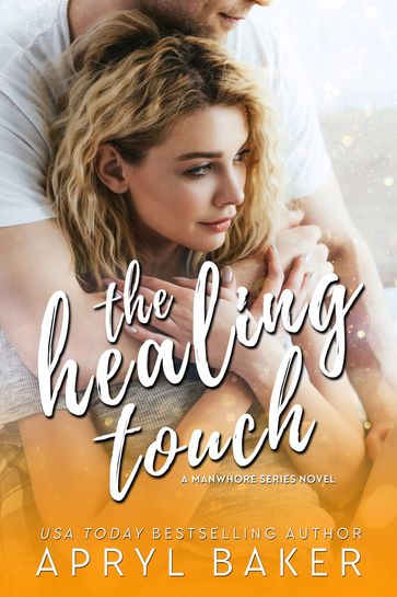 The Healing Touch - Apryl Baker