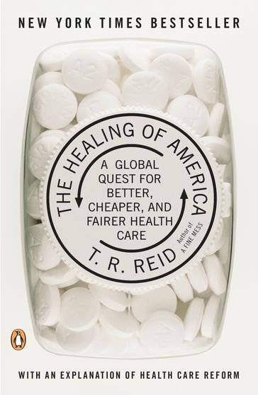 The Healing of America - T. R. Reid