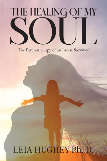 The Healing of My Soul - Leia Hughey