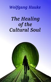 The Healing of the Cultural Soul