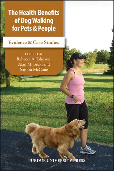 The Health Benefits of Dog Walking for Pets and People - Rebecca A. Johnson - Alan M. Beck