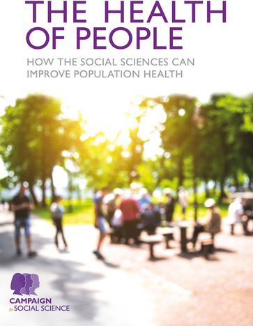 The Health of People - Campaign for Social Science