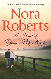 The Heart Of Devin Mackade (The MacKade Brothers, Book 3)