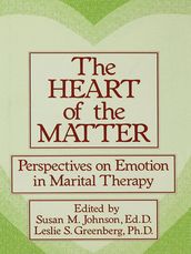 The Heart Of The Matter: Perspectives On Emotion In Marital