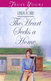 The Heart Seeks A Home