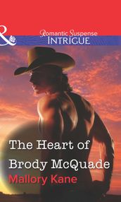 The Heart of Brody McQuade (Mills & Boon Intrigue)