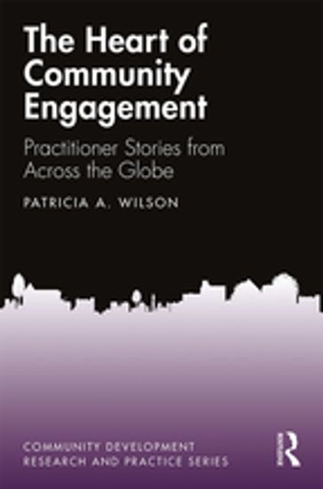 The Heart of Community Engagement - Patricia A. Wilson
