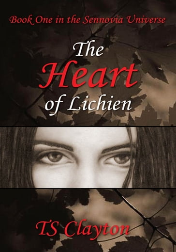 The Heart of Lichien - T. S. Clayton