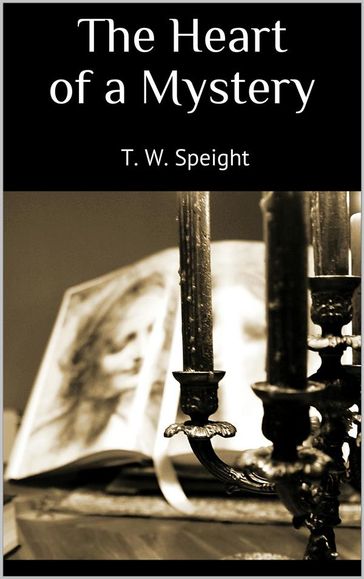 The Heart of a Mystery (New Classics) - T. W. Speight