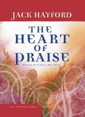 The Heart of Praise