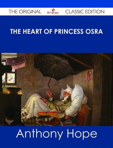 The Heart of Princess Osra - The Original Classic Edition - Anthony Hope