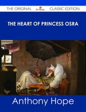 The Heart of Princess Osra - The Original Classic Edition