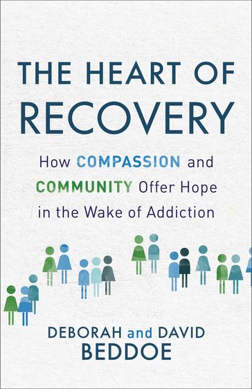 The Heart of Recovery - David Beddoe - Deborah Beddoe