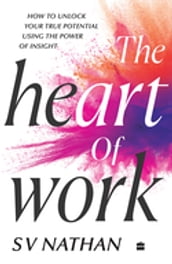 The Heart of Work