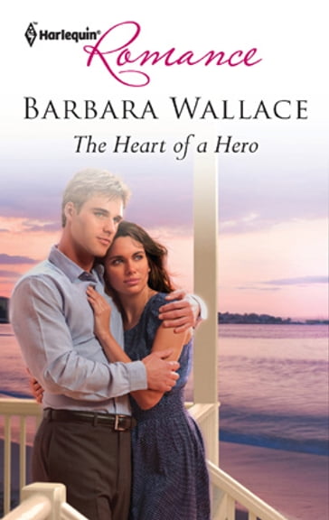 The Heart of a Hero - Barbara Wallace