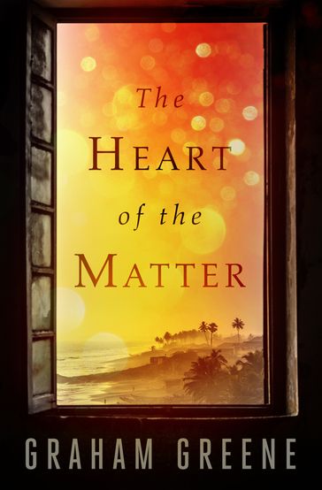 The Heart of the Matter - Graham Greene