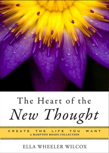 The Heart of the New Thought - Ella Wheeler Wilcox - Mina Parker