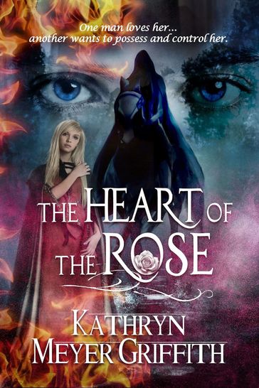 The Heart of the Rose - Kathryn Meyer Griffith