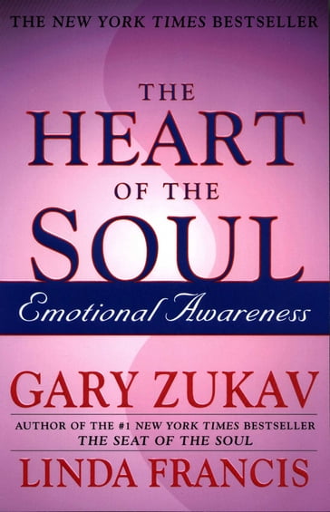 The Heart of the Soul - Gary Zukav - Linda Francis